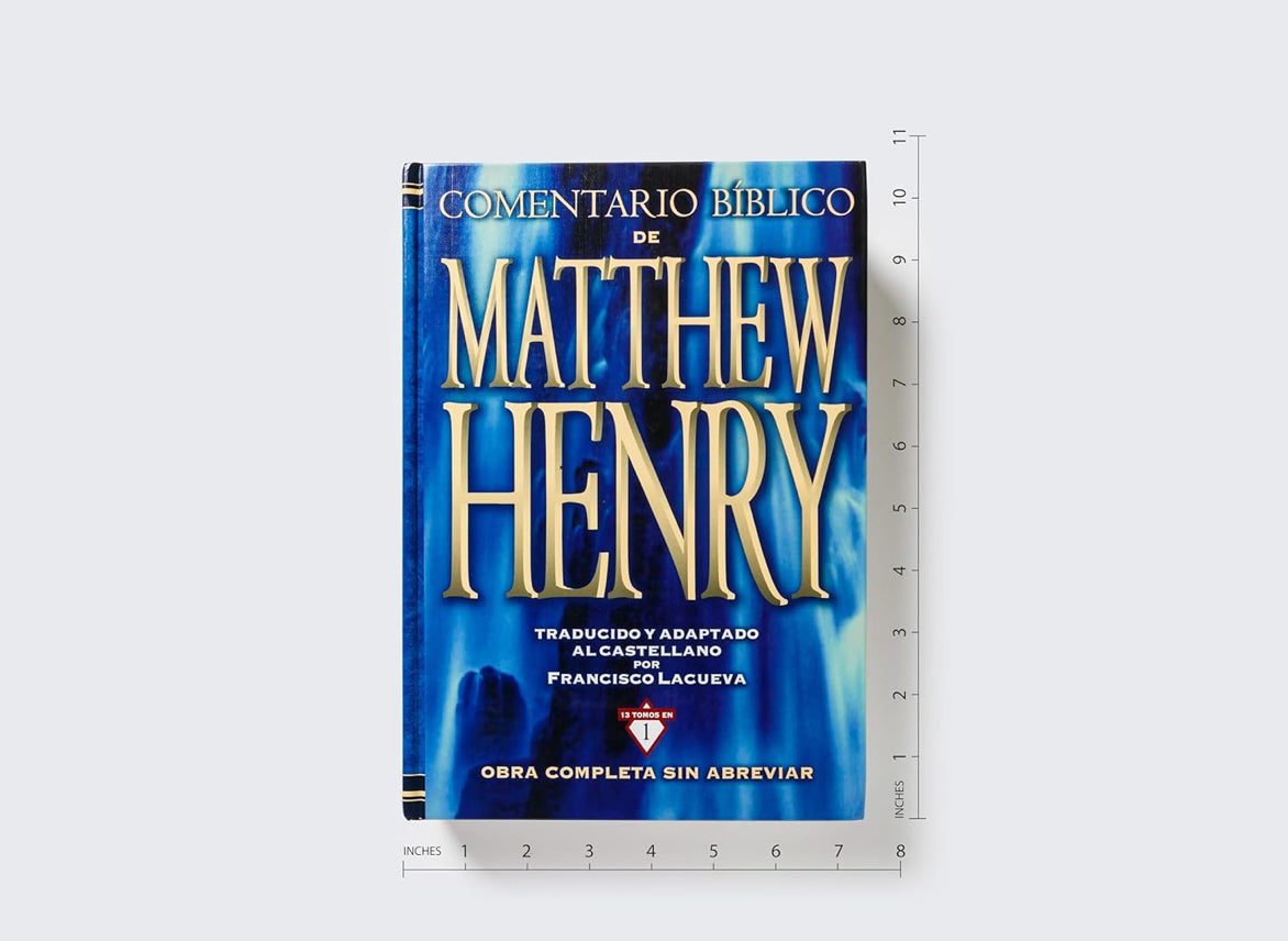 Comentario Bíblico Matthew Henry: Obra completa sin abreviar - 13 tomos en 1 (Spanish Edition)