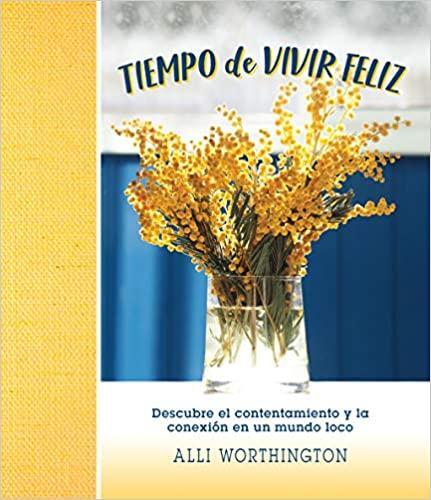 (LIQUIDACIÓN) Tiempo de Vivir Feliz - Alli Worthington