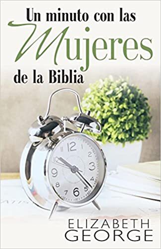 (LIQUIDACION) Un minuto con las mujeres de la Biblia - Elizabeth George